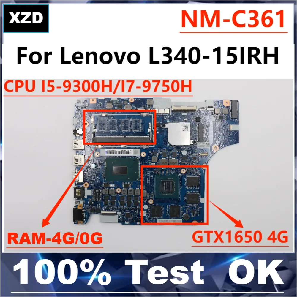 

NM-C361 Mainboard For Lenovo IdeaPad L340-15IRH Laptop Motherboard With I5-9300H I7-9750H CPU GTX1650 4G GPU 100% TEST OK