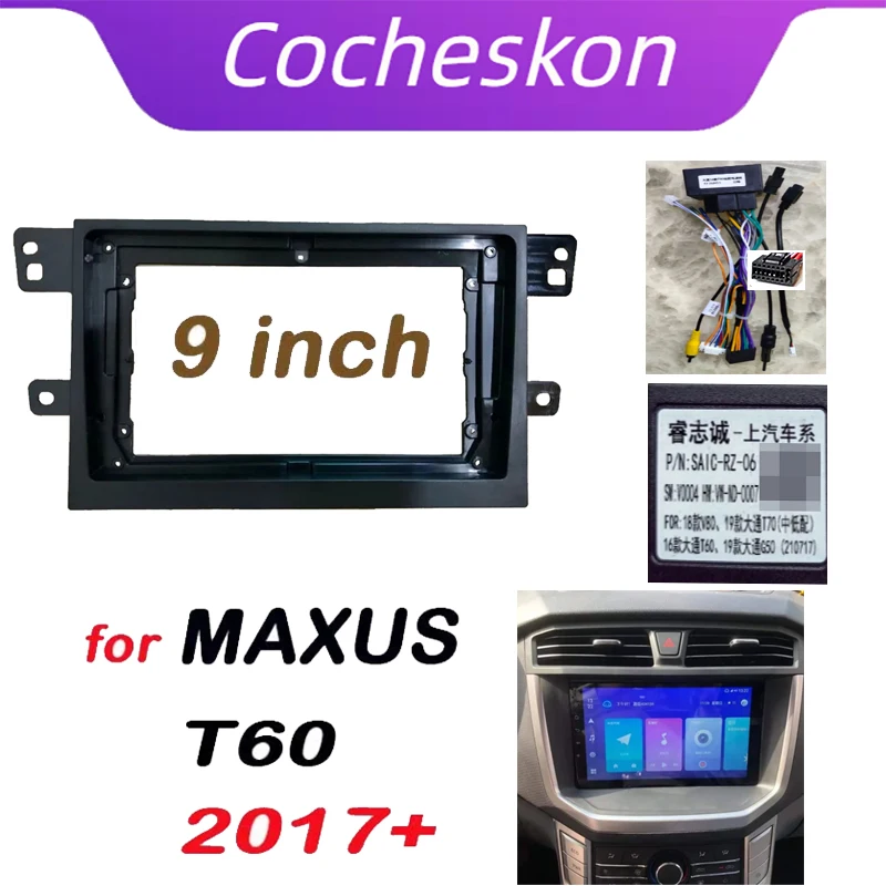 

Cocheskon 2 Din 9 Inch Car Radio Installation GPS Mp5 Plastic Fascia Plane Frame Cable and CAN for MAXUS T60 2017+ Dash Kit