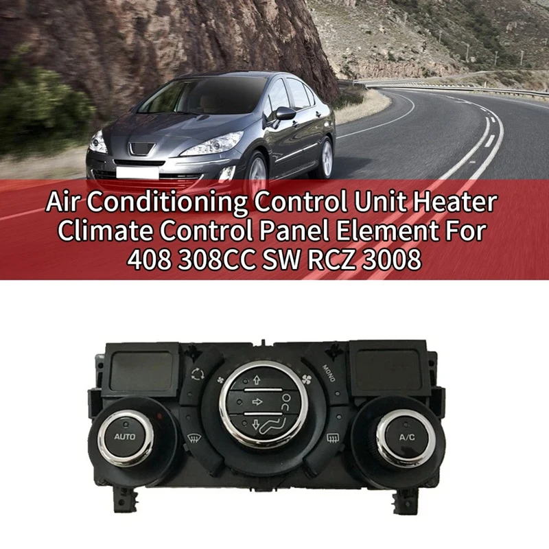 

Car Air Conditioning Control Unit Heater Climate Control Panel Elements For Peugeot 408 308CC SW RCZ 3008