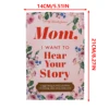Mom I Want to Hear Your Story A Mothers Guided Journal To Share Her Life & Her Love Hear Your Story Books 6