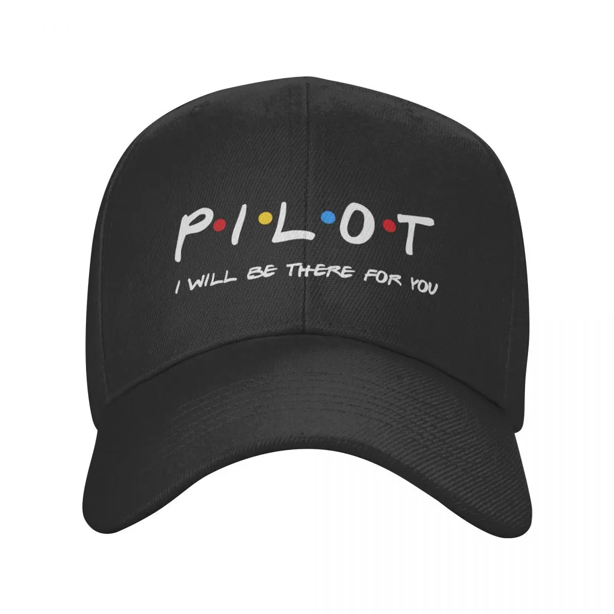 

Friends Pilot I'll Be There For You Baseball Cap Men Women Adjustable Fighter Airplane Aviation Dad Hat Summer Snapback Caps