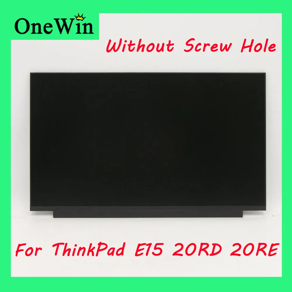 

156 for ThinkPad E15 Lenovo 20RD 20RE Laptop Original Screen Without Screw Hole FHD 1920*1080 TN IPS Full HD Panel eDP 30pin LCD