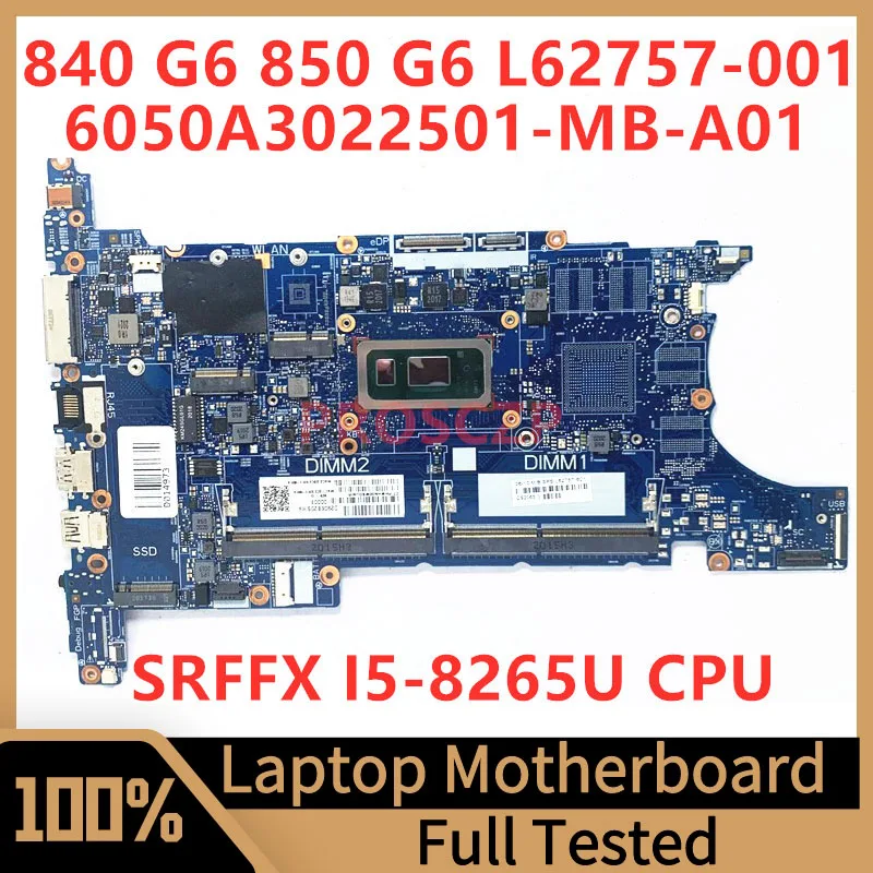 

L62757-001 L62757-501 L62757-601 For HP 840 G6 850 G6 Laptop Motherboard 6050A3022501-MB-A01(A1) W/SRFFX I5-8265U CPU 100%Tested