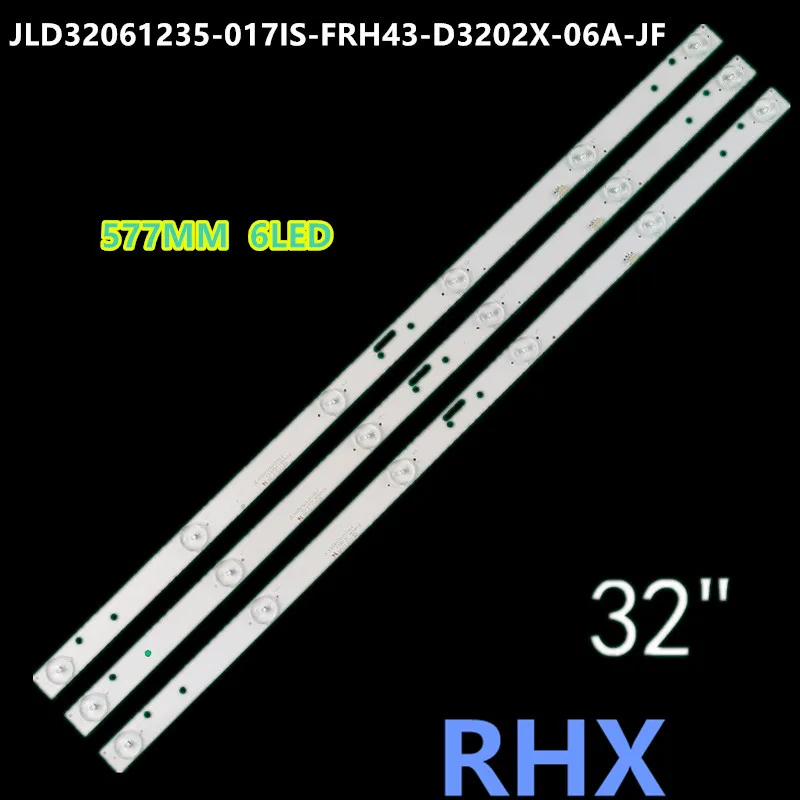 

FOR NEW LE32D9932LE12J JLD32061235-017IS-FRH43-D3202X-06A-JF 577MM 6LED 6V 100%NEW LED backlight strip