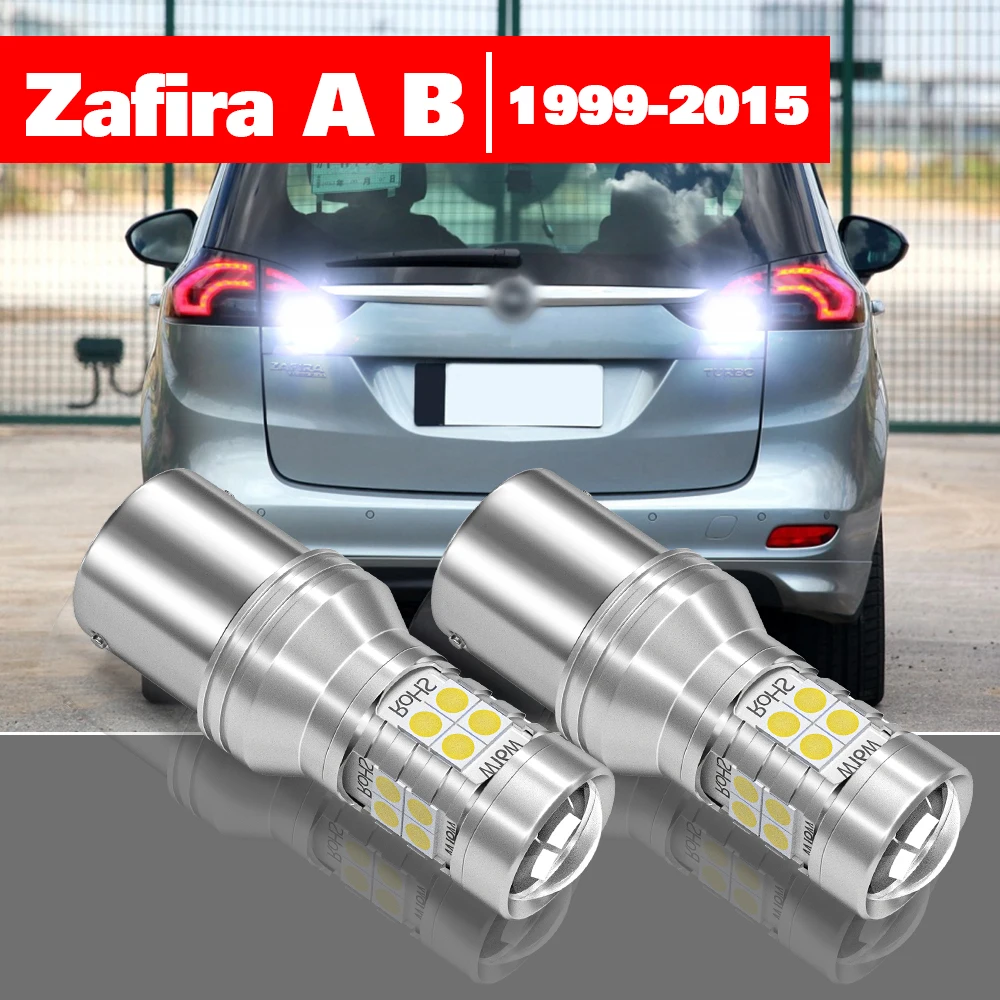 

For Opel Zafira A 1999-2015 2pcs LED Reverse Light Backup Lamp Accessories 2005 2006 2007 2008 2009 2010 2011 2012 2013 2014