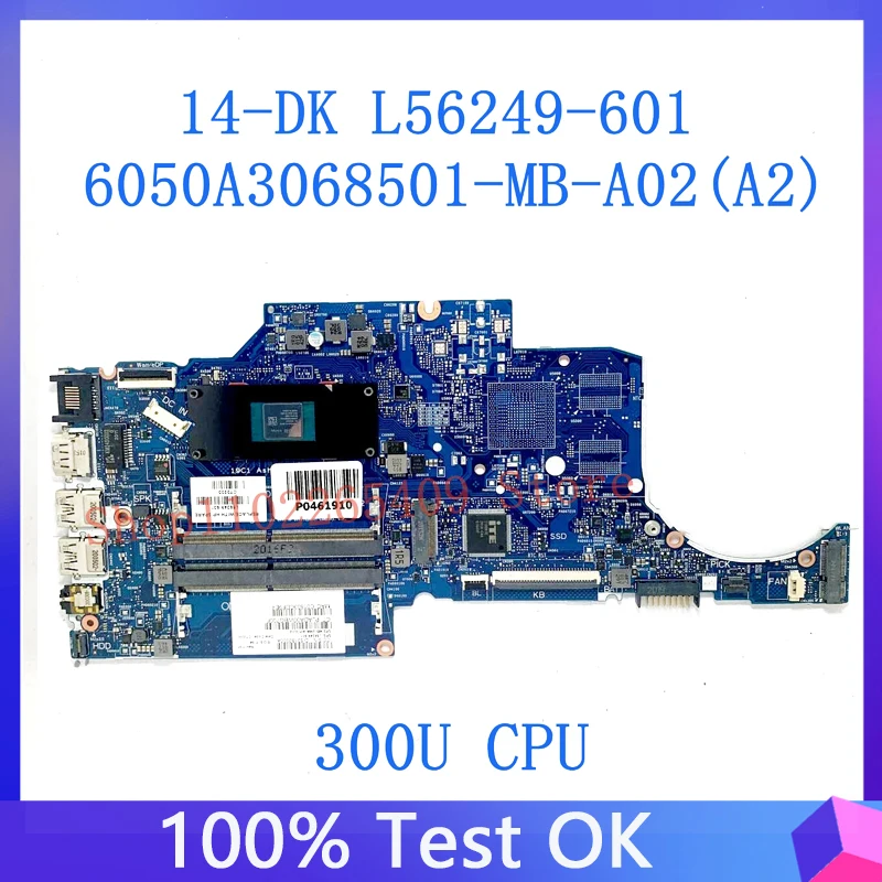 

Флэш-материнская плата для ноутбука HP 14-DK 14Z-DK, системная плата 6050A3068501-MB-A02(A2) W/ 300U CPU 100% протестирована