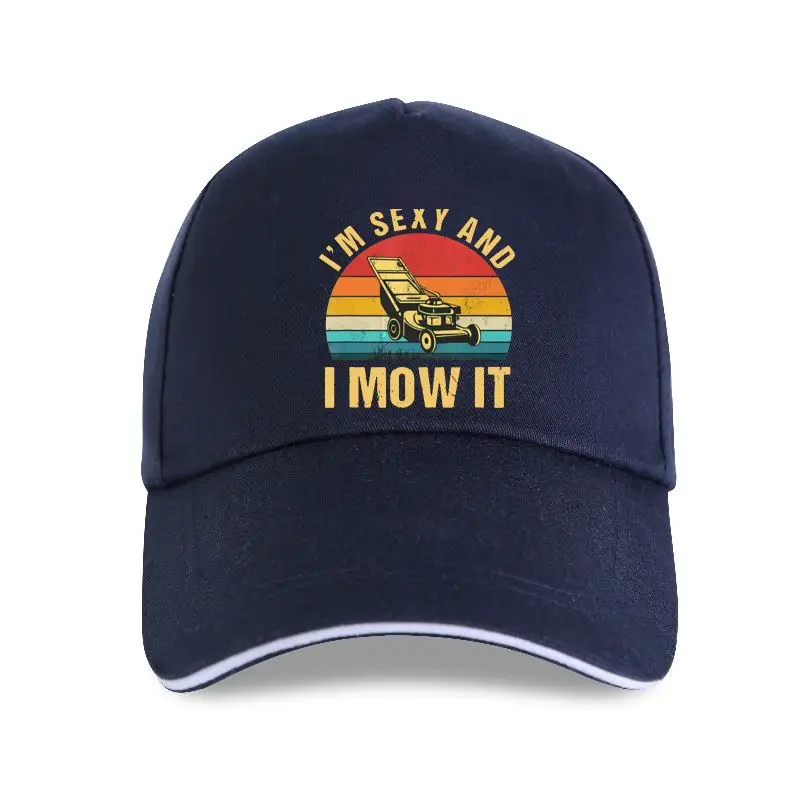 new cap hat I'M Sexy And I Mow It Lawn 