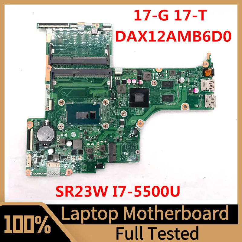 

809322-001 809322-501 809322-601 Mainboard For HP 17-G Laptop Motherboard DAX12AMB6D0 With SR23W I7-5500U CPU 100% Tested Good