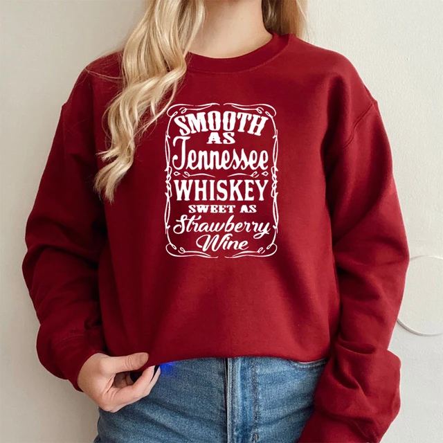 Smooth As Tennessee Whiskey Sweet As Strawberry Wine Sweatshirt Country  Music Hoodie Retro Country Girl Day