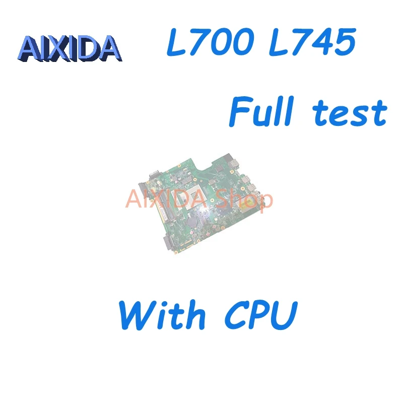

Материнская плата AIXIDA A000093220 DA0TE4MB6D0 для ноутбука TOSHIBA Satellite L700 L745, материнская плата HM55 DDR3, бесплатный центральный процессор, полный тест