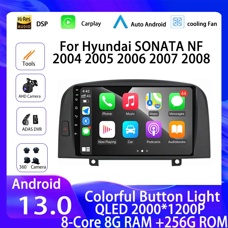 

Car Radio Android 13 For Hyundai SONATA NF 2004 2005 2006 2007 2008 Bluetooth Player Carplay Multimedia GPS Stereo Autoradio 4G
