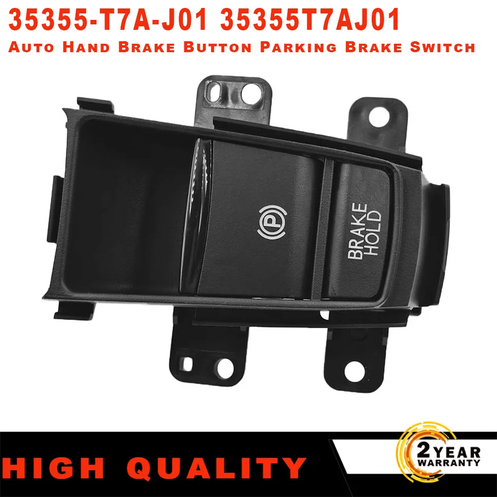 

Электронный автомобильный фрикционный выключатель для Honda HRV XRV Кнопка Ручного Тормоза 35355-T7A-J01 35355T7AJ01 автомобильные аксессуары