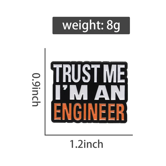Trust Me I'M An Engineer Enamel Pins Brooches Lapel Badge 5