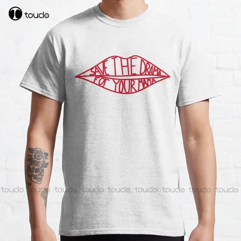 New Save The Drama For Your Mama Classic T-Shirt Vintage Shirt S-5Xl Cotone Tee Shirt