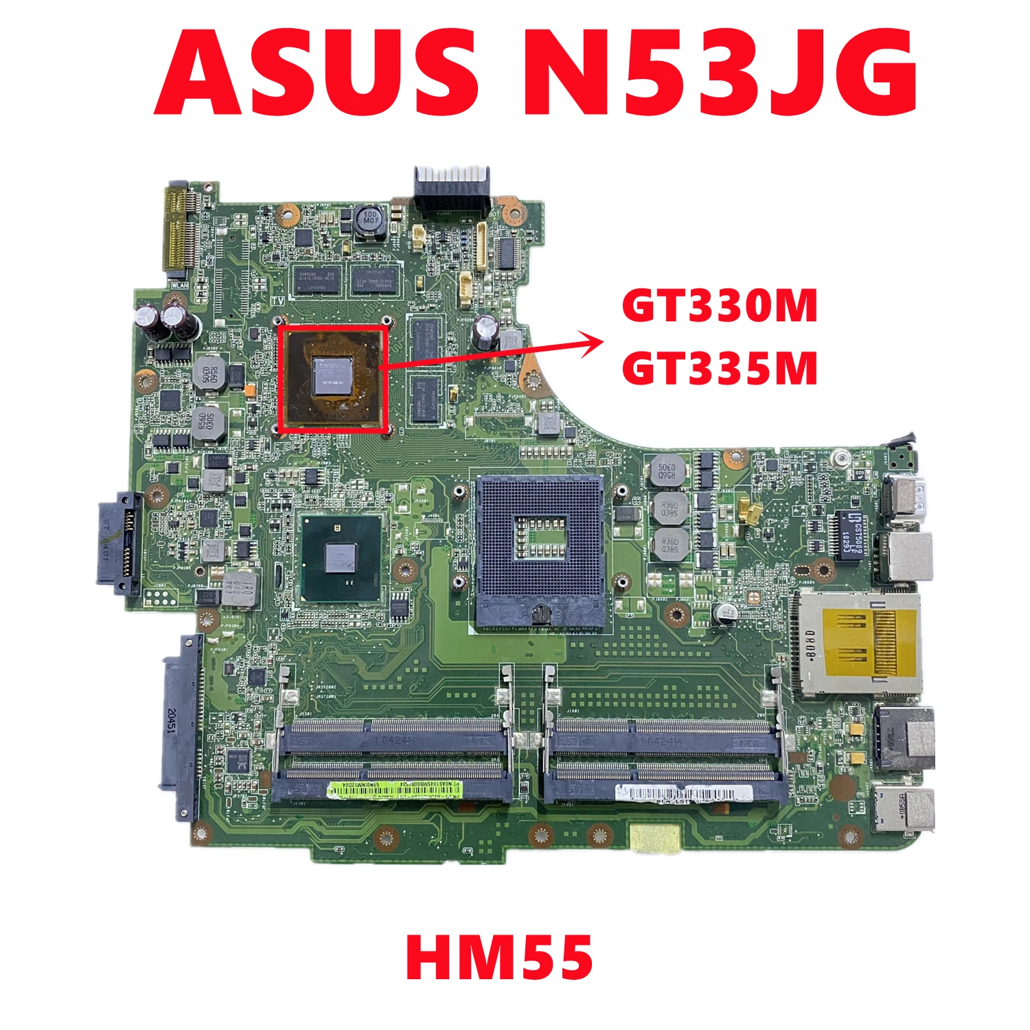 

N53JG REV 2.2 Mainboard For Asus N53J N53JF N53JN N53JL N53JG Laptop Motherboard With N11P-GS-A1 REV:2.2 HM55 DDR3 100% Test OK