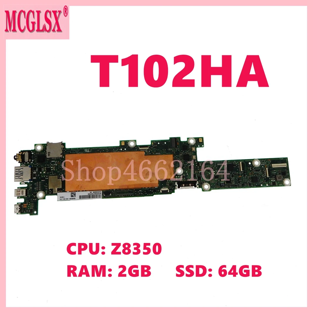 T102HA с процессором Z8350, 2GB-RAM 64 ГБ, SSD-накопитель, системная плата ноутбука T102H T102HA, 100% протестирована, ОК