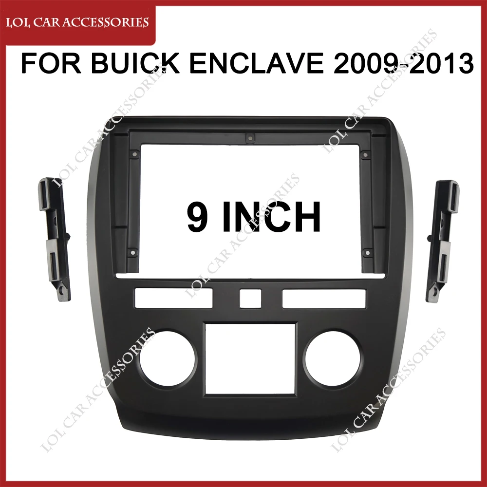 

9 Inch Car Radio Fascia For Buick Enclave 2009-2018 Android MP5 GPS Player Panel Casing Frame 2 Din Head Unit Stereo Dash Cover