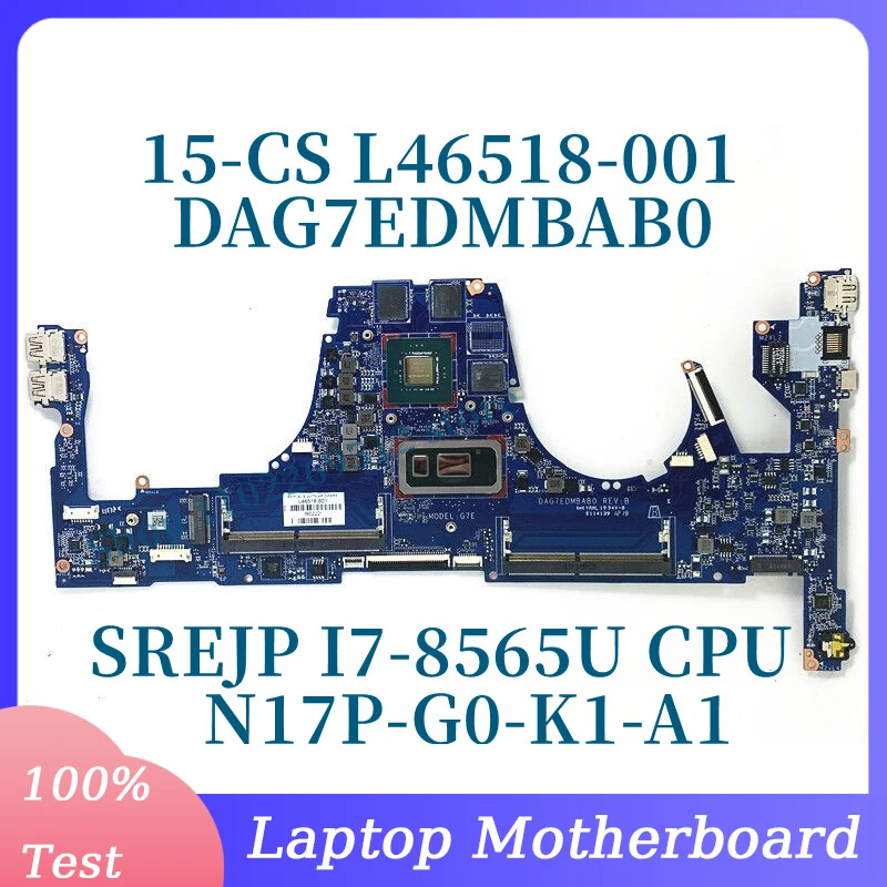 

L46518-001 L46518-501 L46518-601 With SREJP I7-8565U CPU For HP 15-CS Laptop Motherboard N17P-G0-K1-A1 DAG7EDMBAB0 100%Tested OK