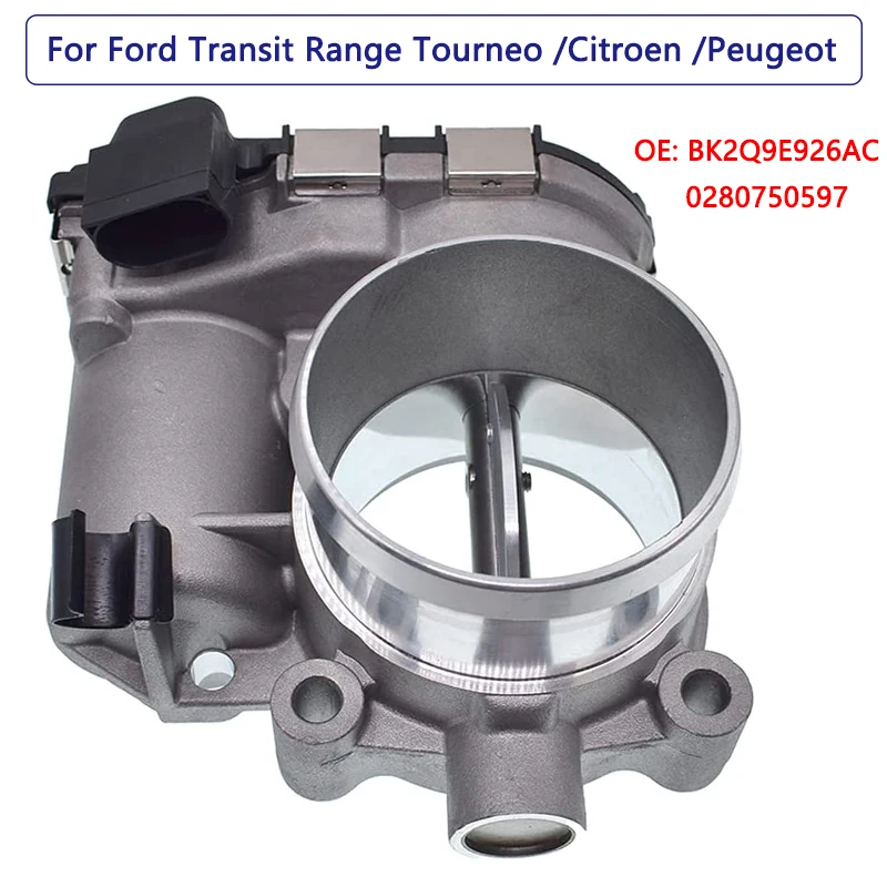 

New Throttle Body for CITROEN RELAY JUMPER PEUGEOT BOXER 2.2 HDI LAND ROVER DEFENDER Ford THROTTLE Valve BK2Q9E926AC 0280750597