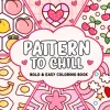 PATTERN TO CHILL Bold-easy Coloring Book for Adults Cute Drawing Book Perfect Gift for Party and Birthday 1