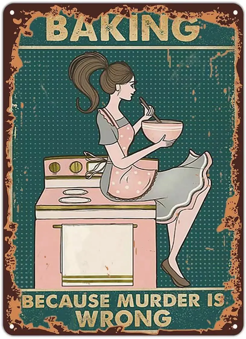 

Metal Tin Retro Sign Baking Because Murder is Wrong Pink,Metal Sign Home Decor Wall Art Decoration for Garage Bar Restaurant Ki