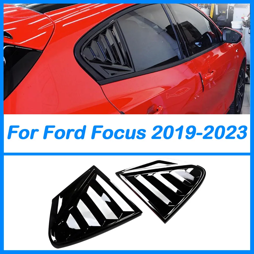 

For Ford Focus Hatchback 2019 2020-2023 ABS Car Rear Window Shutter Cover Trim Window Louver Side Vent Trim Body Kit Accessories