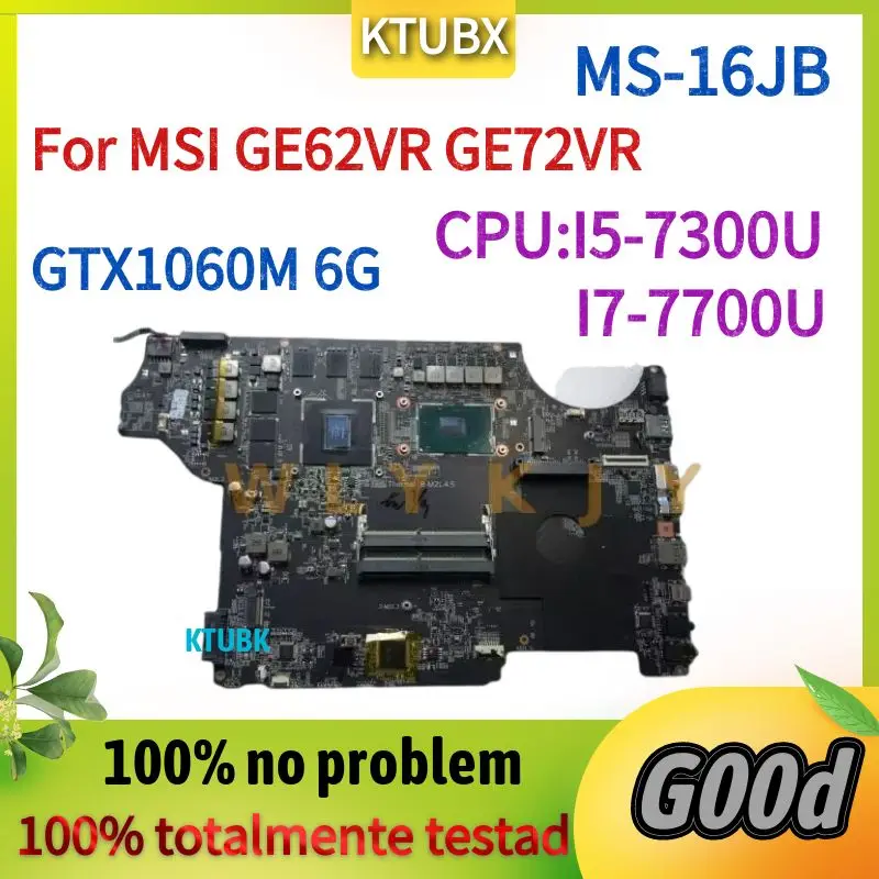MS 16JB1 Motherboard For MSI GE62VR GE72VR MS 16JB Notebook Motherboard