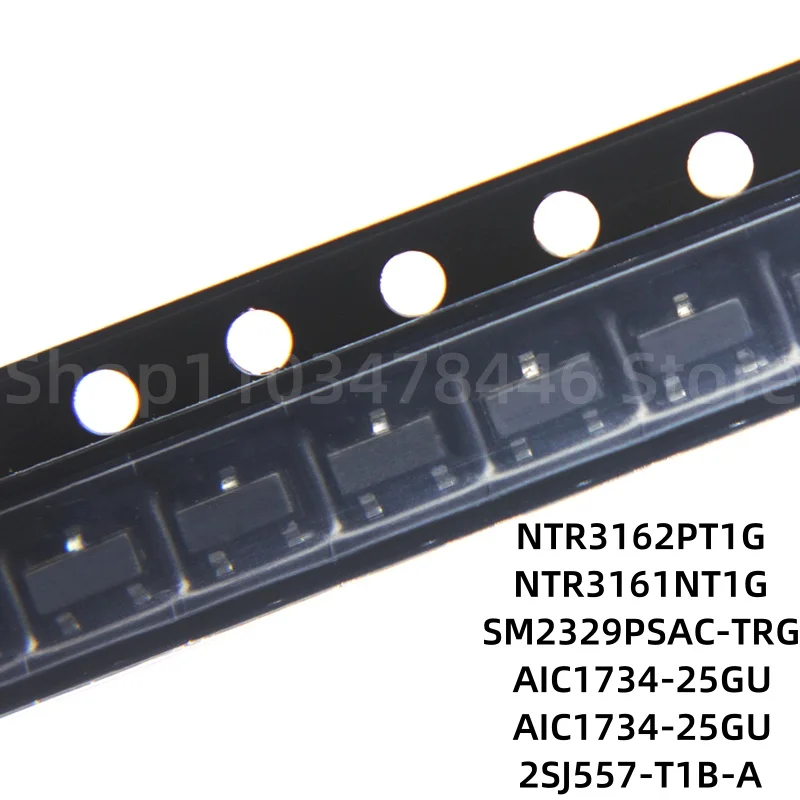 

100 шт NTR3162PT1G NTR3161NT1G SM2329PSAC-TRG 2SJ557-T1B-A SOT-23