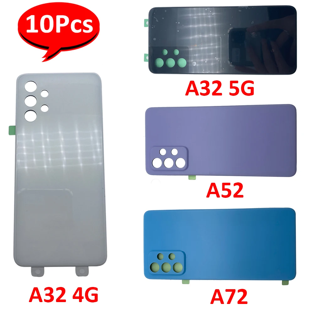

10Pcs，New Replacement Back Rear Cover For Samsung Galaxy A32 4G 5G A52 A72 Battery Door Housing Case back cover With Adhesive