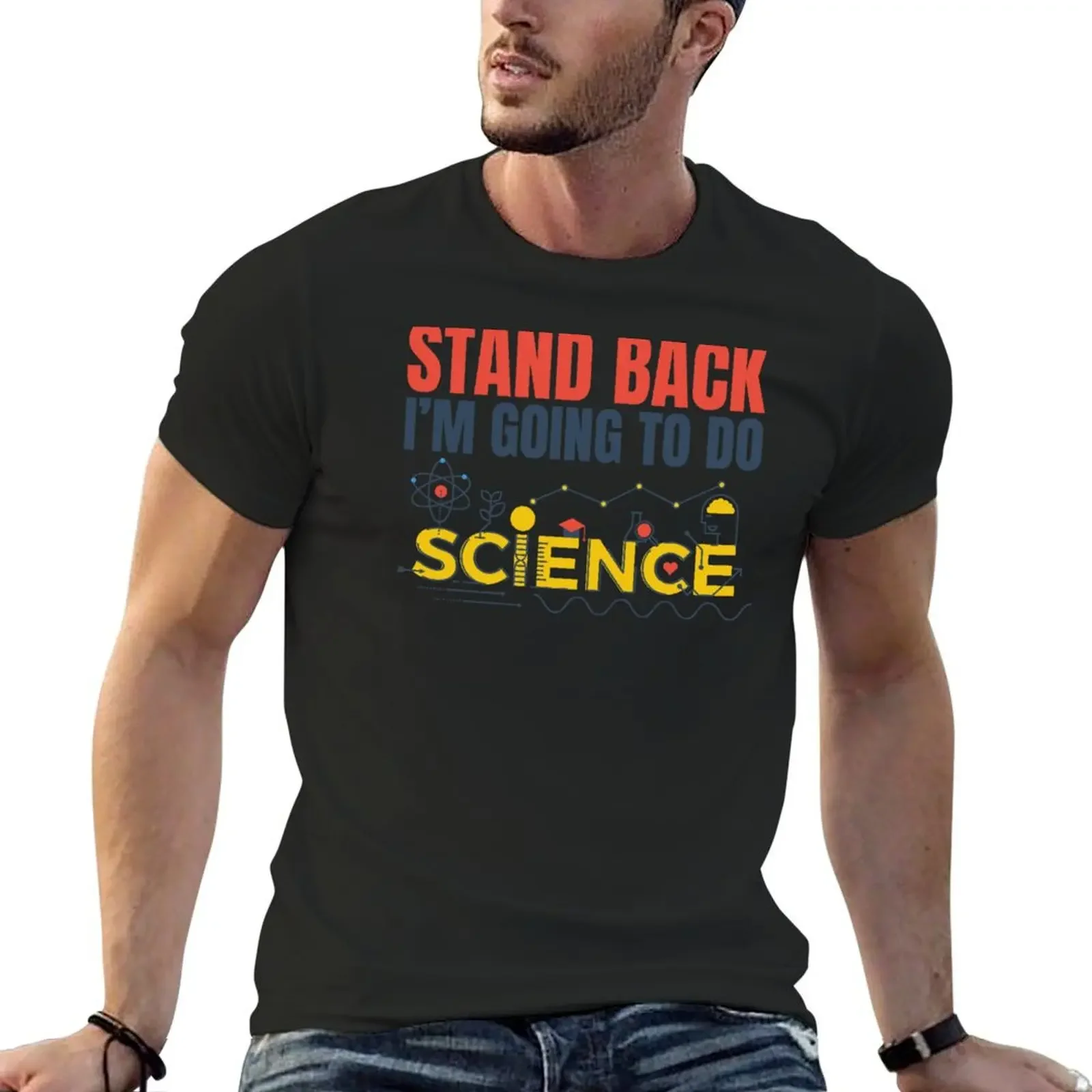 Stand Back Im Going To Do Science T-shirt vintage clothes new edition mens champion t shirts