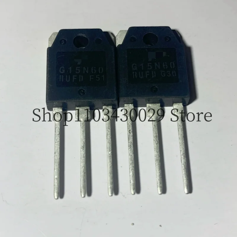 

10 шт., новинка, оригинальная силовая трубка G15N60RUFD G15N60 TO-3P 15A 600V IGBT