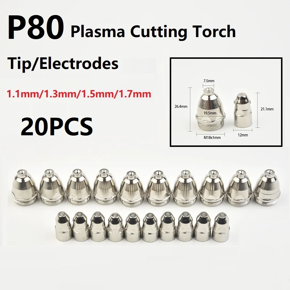 20pcs Premium 60-100A P80 Plasma Cutting Electrodes Nozzles CNC Cutter P80 Plasma Torch Consumable Tips 1.1 1.3 1.5 1.7mm