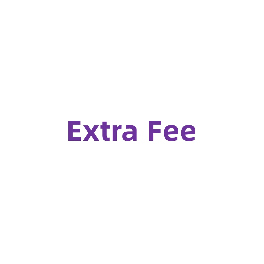 

EXTRA FEE
