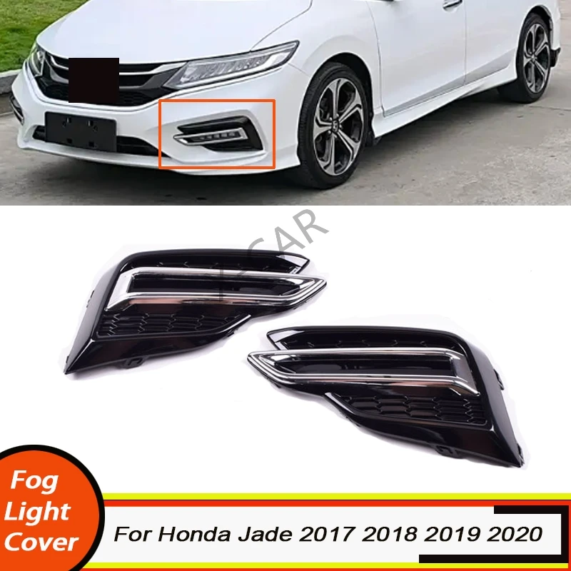 

Противотуманная фара для Honda Jade 2017-2020, автомобильный передний бампер, нижняя решетка, противотуманная фара, декоративная рамка, чехол, автомобильные аксессуары