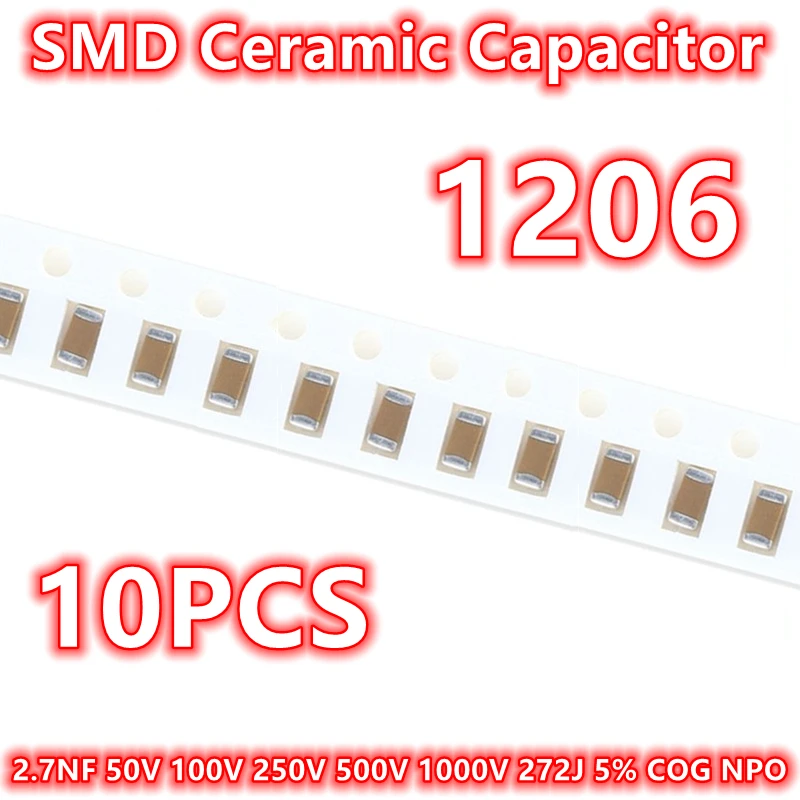 

(10pcs) Original 1206 2.7NF 50V 100V 250V 500V 1000V 272J 5% COG NPO SMD Ceramic Capacitor IC
