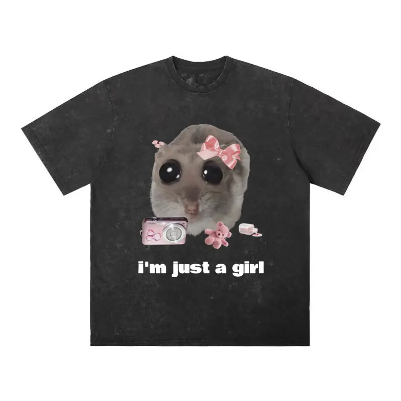 

I'm Just A Girl Sad Hamster Funny Graphic T Shirts Men Women Fashion Casual Oversized T-shirt Unisex Vintage Washing Clothes