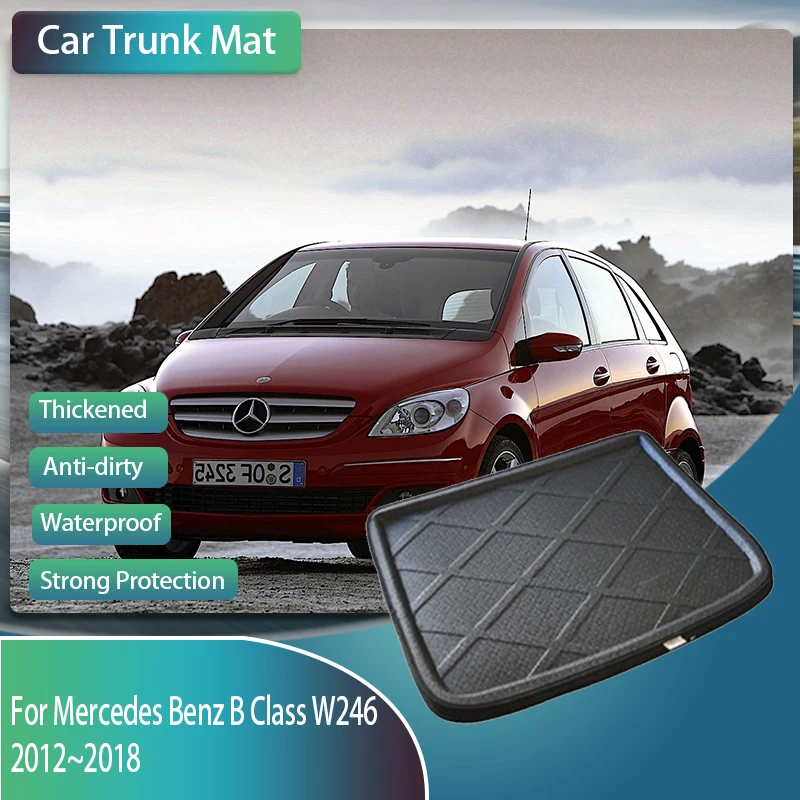 

Car Mats For Mercedes Benz B Class W246 2012~2018 5seat Anti-dirty Boot Tray Carpet Mud Rear Trunk Storage Pad Auto Accessories