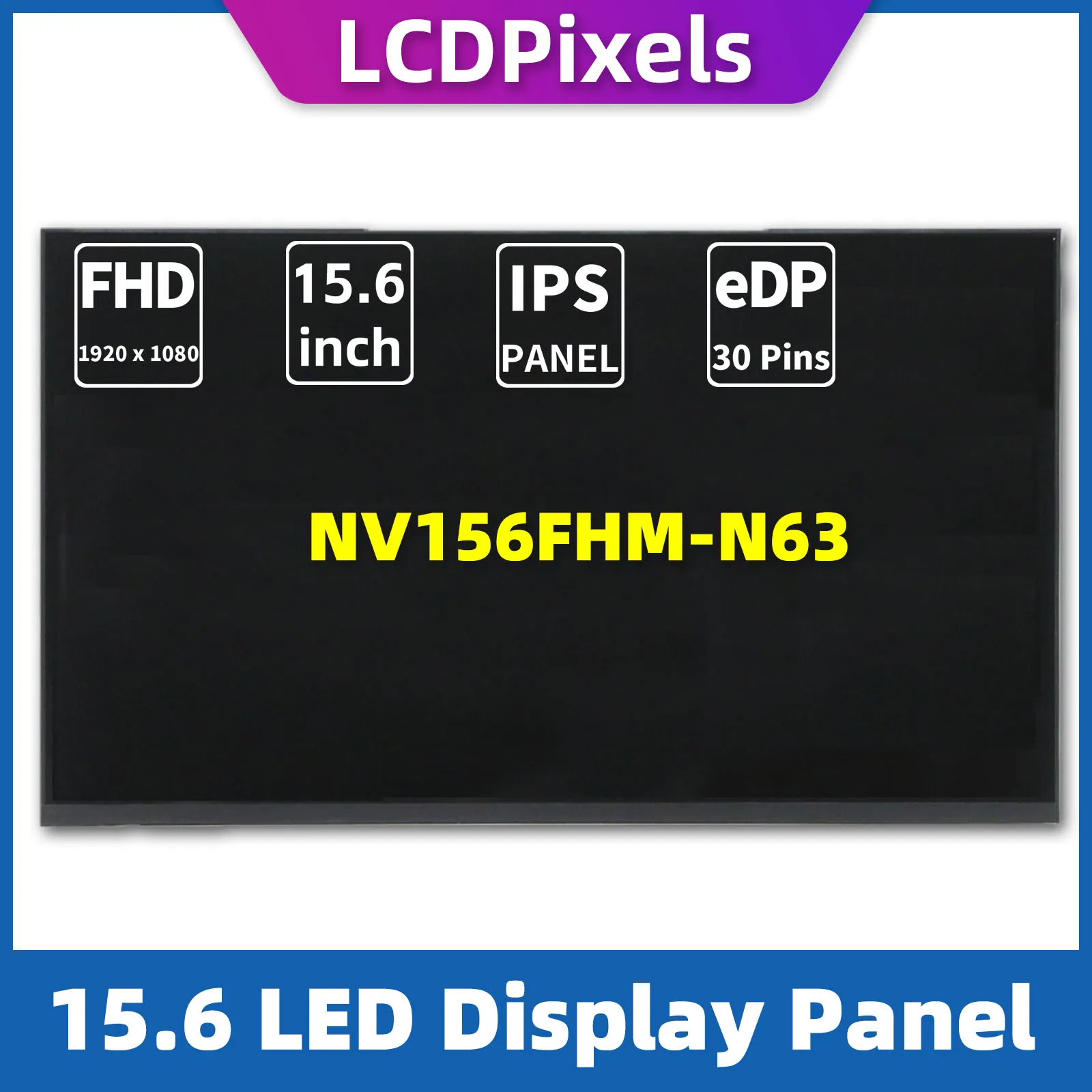 

LCD Pixels 15.6 Inch Laptop Screen For NV156FHM-N63 Matrix 1920*1080 EDP 30 Pin IPS Screen