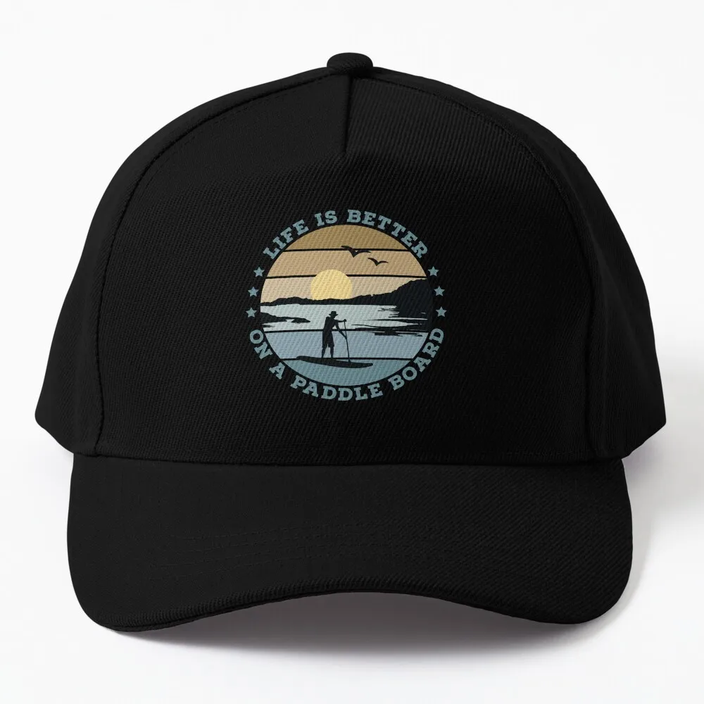 

SUP - Life is better on a paddle board (Men) Baseball Cap Fashion Beach summer hats Hats For Women Men'S