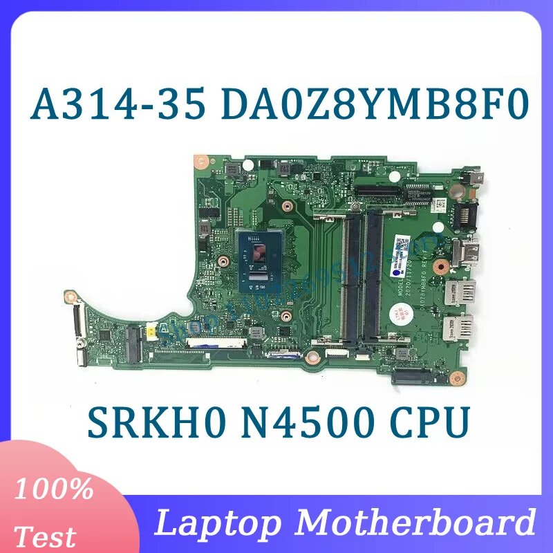 

DA0Z8YMB8F0 With SRKH0 N4500 CPU Mainboard For Acer A314-35 Laptop Motherboard NBA7S11009 100% Fully Tested Working Well