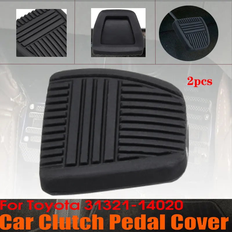 Pedal Cover 2Pcs Brake Clutch Pedal Pad Rubber Cover Set 31321-14020 31321-14010 For Toyota 4Runner Camry Celica Land Cruiser Paseo RAV4