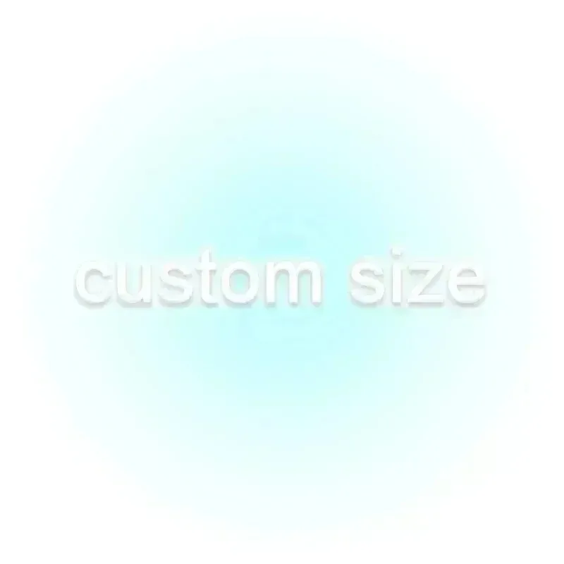 

Customized size