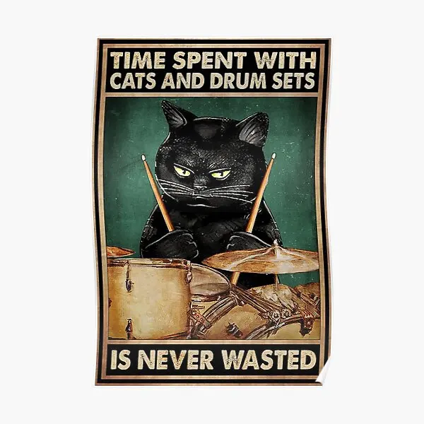 Временем, потраченный с кошками и барабанами, постер на стену, забавная печать, Декор, комната, картина, современное винтажное настенное украшение без рамки