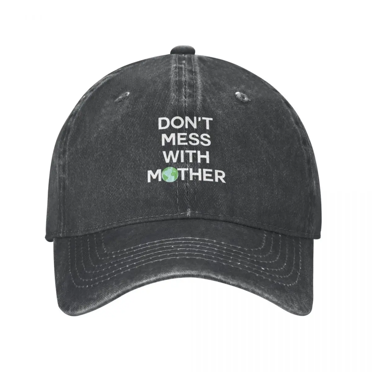

Don't Mess With Mother Earth - Earth Day 2022 Baseball Cap Anime Hat Trucker Hat Women Hats Men'S
