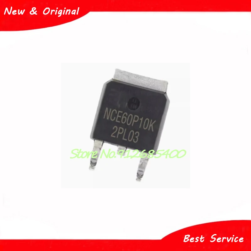 

10 шт./партия, новая оригинальная фотография NCE60P10K TO252-2L