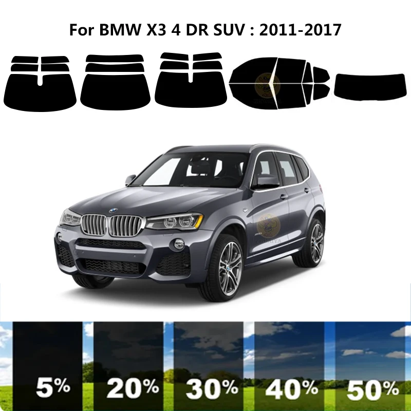 

Precut nanoceramics car UV Window Tint Kit Automotive Window Film For BMW X3 F25 4 DR SUV 2011-2017