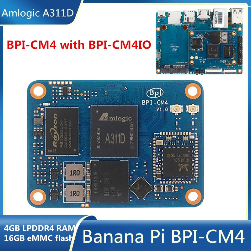 

Banana Pi BPI-CM4 Amlogic A311D Quad Core ARM Cortex-A73 4G LPDDR4 16G eMMC Minipcie 26PIN Compatible with Raspberry Pi CM4