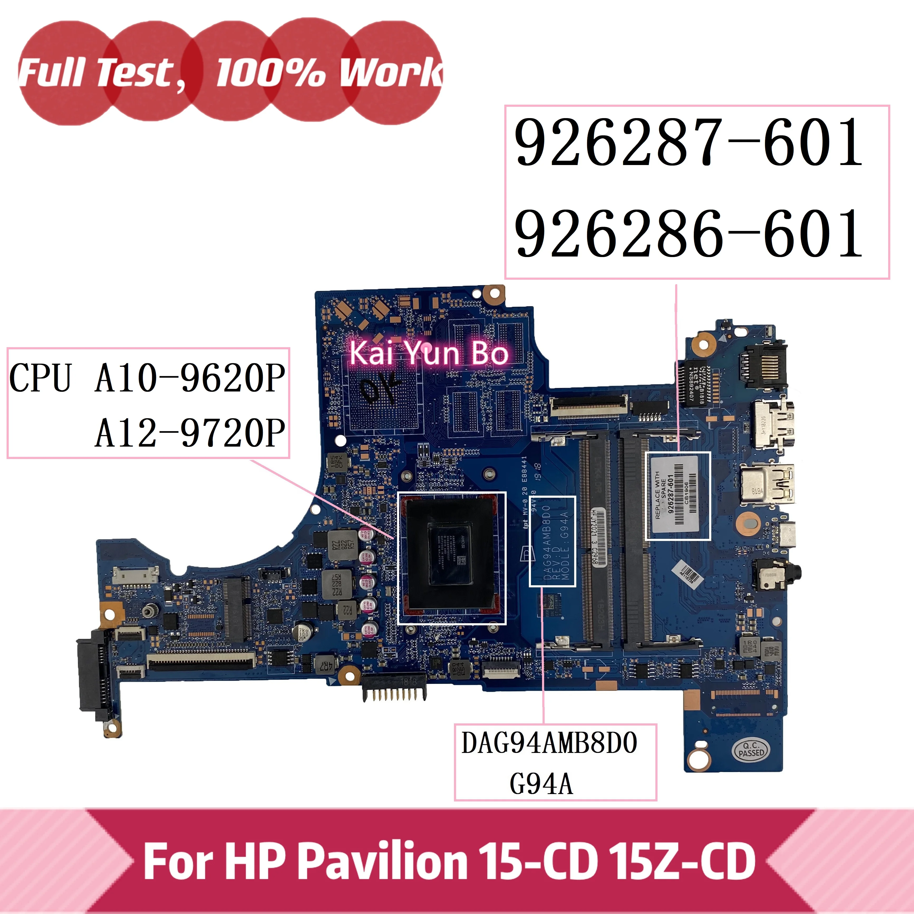 

Mainboard 926287-601 For HP PAVILION 15-CD 15Z-CD 15-CD067CA 15-CD040WM Laptop Motherboard DAG94AMB8D0 G94A 926286-601 w A10 A12