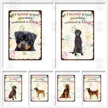

A Home Is Not Purrfect Without A Dog Pet Metal Tin Signs Vintage Art Animals Metal Posters Plates Pub Bar Man Cave Decor Sign