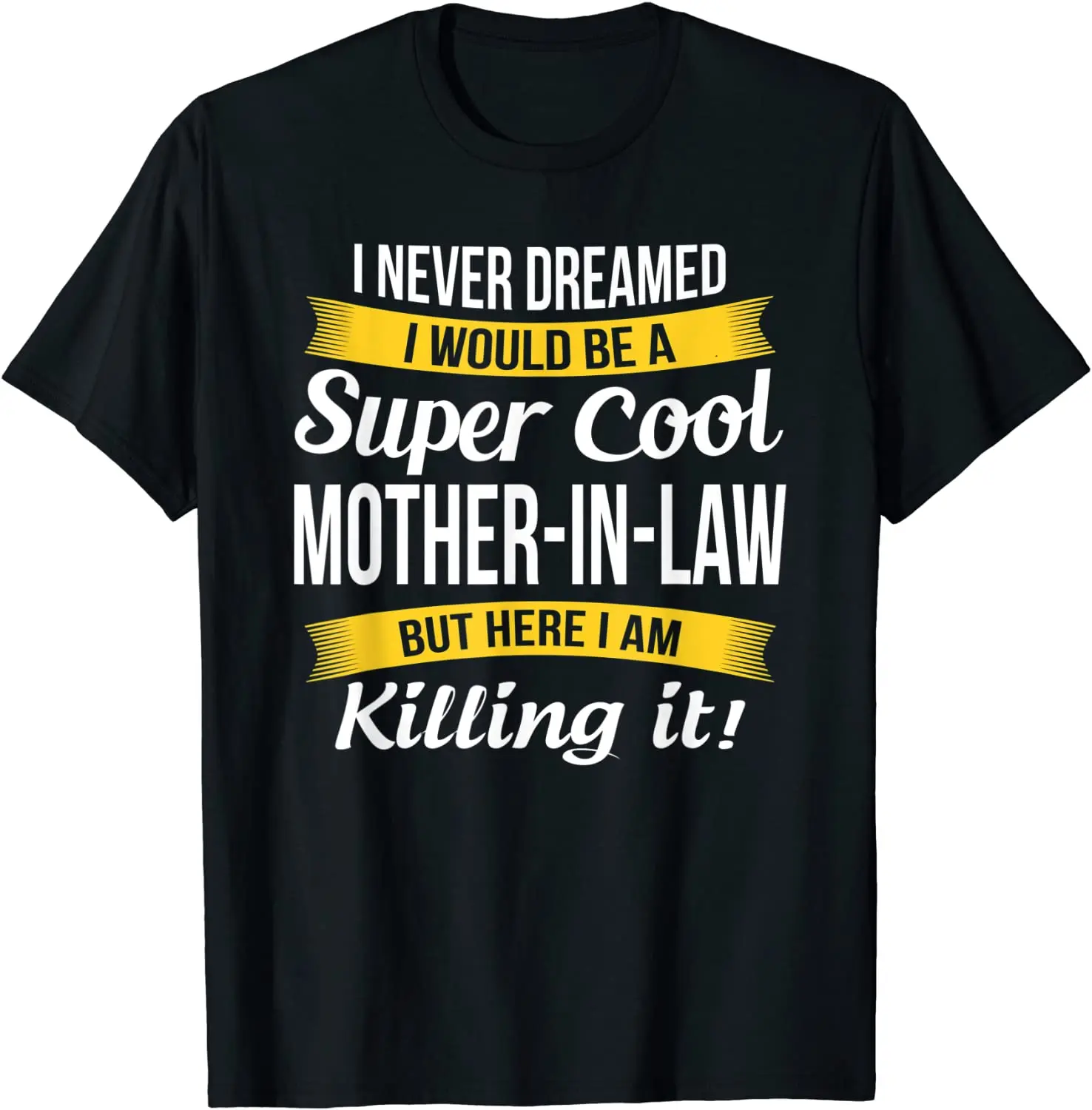 

Super Cool Mother in Law T Shirt Funny Gift Tops Tees Hip Hop Normal Cotton Men Top T-shirts Design